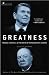 Greatness: Reagan, Churchill, and the Making of Extraordinary Leaders
