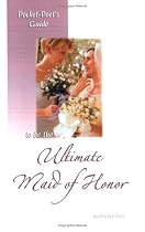 Ultimate Maid of Honor