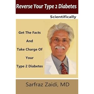Reverse Your Type 2 Diabetes Scientifically: Get the Facts And Take Charge of Your Type 2 Diabetes