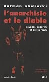 Revue Lux  / L'anarchiste et le diable : Voyages, cabarets et autres récits