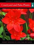 Cassell's directory of courtyard and patio plants : everything you need to create a garden