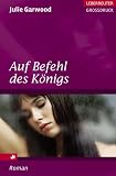Auf Befehl des K&ouml;nigs - Gro&szlig;druck - Julie Garwood