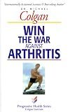 Win the War Against Arthritis (Progressive Health Series)