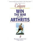 Win the War Against Arthritis (Progressive Health Series) by  Michael Colgan