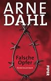 Falsche Opfer: Kriminalroman - Arne Dahl