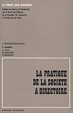 La Pratique de la société à directoire: étude du Centre de recherche sur le droit des affaires