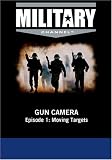 Gun Camera - Episode 1: Moving Targets