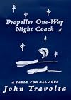 Propeller One-Way Night Coach: A Story