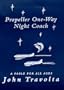 Propeller One-Way Night Coach: A Story