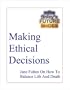 Making Ethical Decisions -- Jane Fulton On The Ethics Of Balancing Life And Death