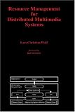 Resource Management for Distributed Multimedia Systems