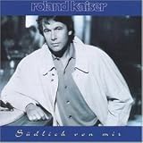 S�dlich Von Mir - Roland Kaiser