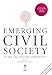 Emerging Civil Society in the Asia Pacific Community: Nongovernmental Underpinnings o...