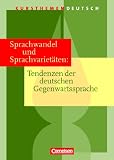 Produkt-Bild: Kursthemen Deutsch: Sprachwandel und Sprachvariet&auml;ten: Tendenzen der deutschen Gegenwartssprache: Sch&uuml;lerbuch