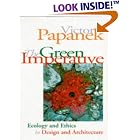 The Green Imperative: Ecology and Ethics in Design and Architecture by  Victor Papanek