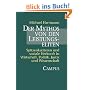 Der Mythos von den Leistungseliten: Spitzenkarrieren und soziale Herkunft in Wirtschaft, Politik, Justiz und Wissenschaft