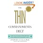 The Thin Commandments : The Ten No-Fail Strategies for Permanent Weight Loss