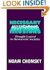 Necessary Illusions: Thought Control in Democratic Societies