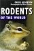 Rodents of the World