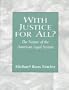 With Justice for All? The Nature of the American Legal System