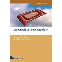 Zauberwelt der Suggestop�die: Ein innovativer Ansatz f�r Ihr Business-Training