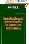 Speakable and Unspeakable in Quantum Mechanics