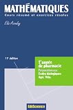 Math�matiques : 1re ann�e de pharmacie - Cours et exercices corrig�s