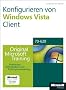 Konfigurieren von Microsoft Windows Vista Client - Original Microsoft Training: Examen 70-620