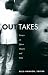 Out Takes: Essays on Queer Theory and Film (Series Q)