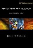 Recruitment and selection : how to get it right