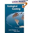 Ecological Cooking: Recipes to Save the Planet