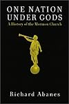 One Nation Under Gods: A History of the Mormon Church