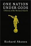 One Nation Under Gods: A History of the Mormon Church