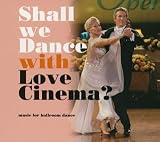 シャル・ウィ・ダンス・ウィズ・ラヴ・シネマ?~ラヴ・シネマで始める社交ダンス