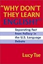 Why Don't They Learn English: Separating Fact from Fallacy in the U.S. Language Debate (Language and Literacy Series (Teachers College Pr))