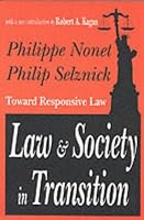 Law and Society in Transition: Toward Responsive Law