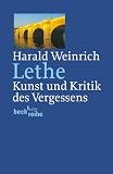 Lethe: Kunst und Kritik des Vergessens - Harald Weinrich