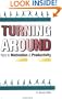 Turning Around: Keys to Motivation and Productivity