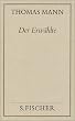 Thomas Mann, Gesammelte Werke in Einzelb�nden. Frankfurter Ausgabe: Der Erw�hlte ( Frankfurter Ausgabe): Bd. 2
