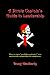 A Pirate Captain's Guide To Leadership: How To Turn "Workplace Pirates" Into Motivated And Productive Employees