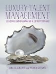 Luxury Talent Management: Leading and...