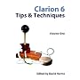 Clarion 6 Tips & Techniques