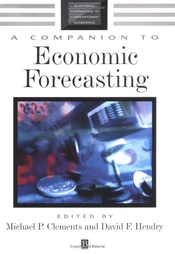 A Companion to Economic Forecasting (Blackwell Companions to Contemporary Economics)