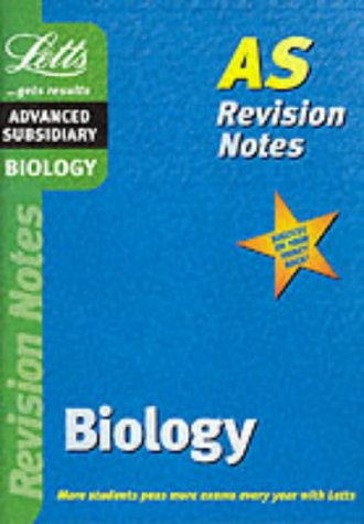 Biology: AS Level Revision Notes (Letts AS revision notes)
