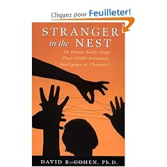 Stranger in the Nest: Do Parents Really Shape Their Child's Personality, Intelligence, or Character?