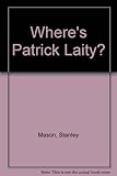 Where's Patrick Laity?