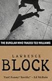 The Burglar Who Traded Ted Williams (Bernie Rhodenbarr Mysteries (Paperback))