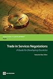 Trade in services negotiations : a guide for developing countries