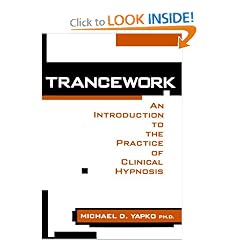 Trancework: An Introduction to the Practice of Clinical Hypnosis, Second Edition