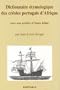 Dictionnaire étymologique des créoles et portugais d'Afrique (French Edition)